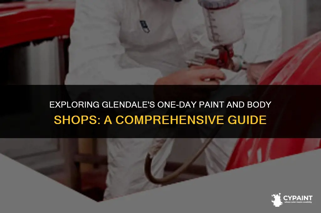 was there a one day paint and body in glendale