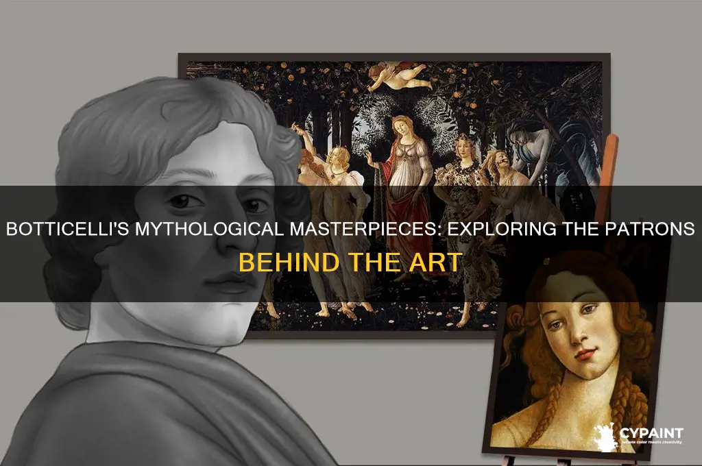 were all of sandro botticelli mythological paintings patrons