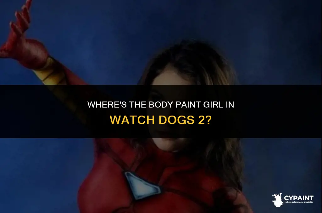were is the body paint girl in watch dogs 2