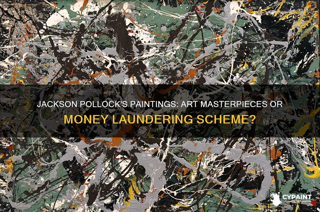 were jackson pollack paintings a money laundering scheme