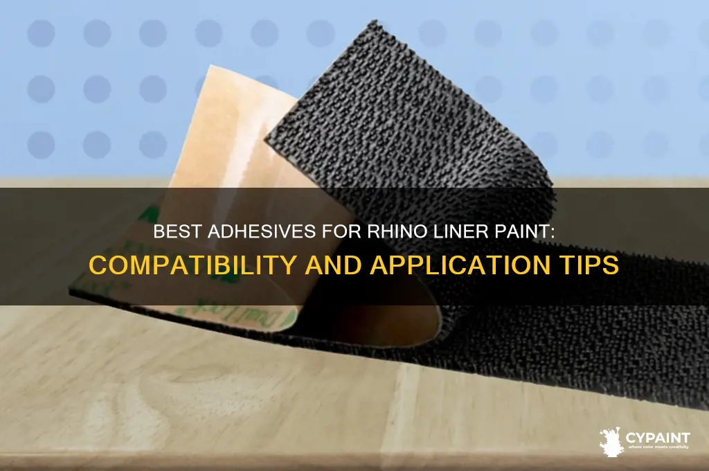 what adhesives stick to rhino liner paint job