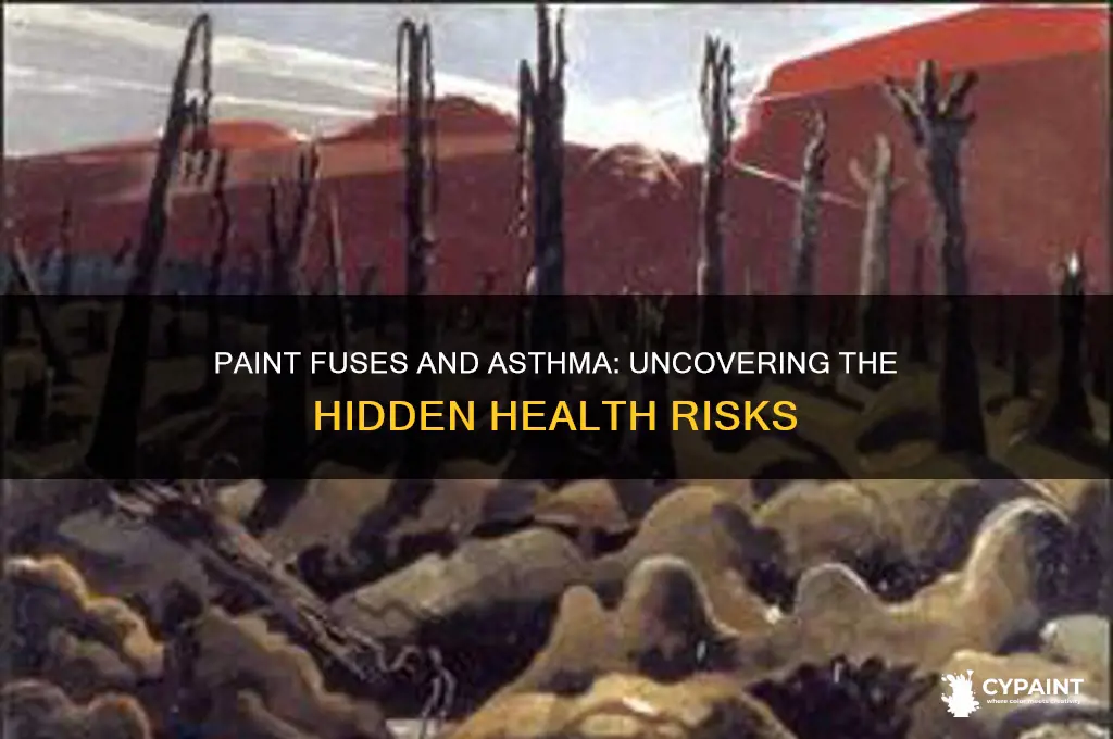what affect does paint fuses have on asthmatics