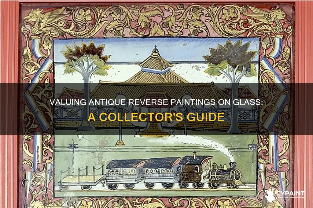 what are antique reverse paintings on glass worth