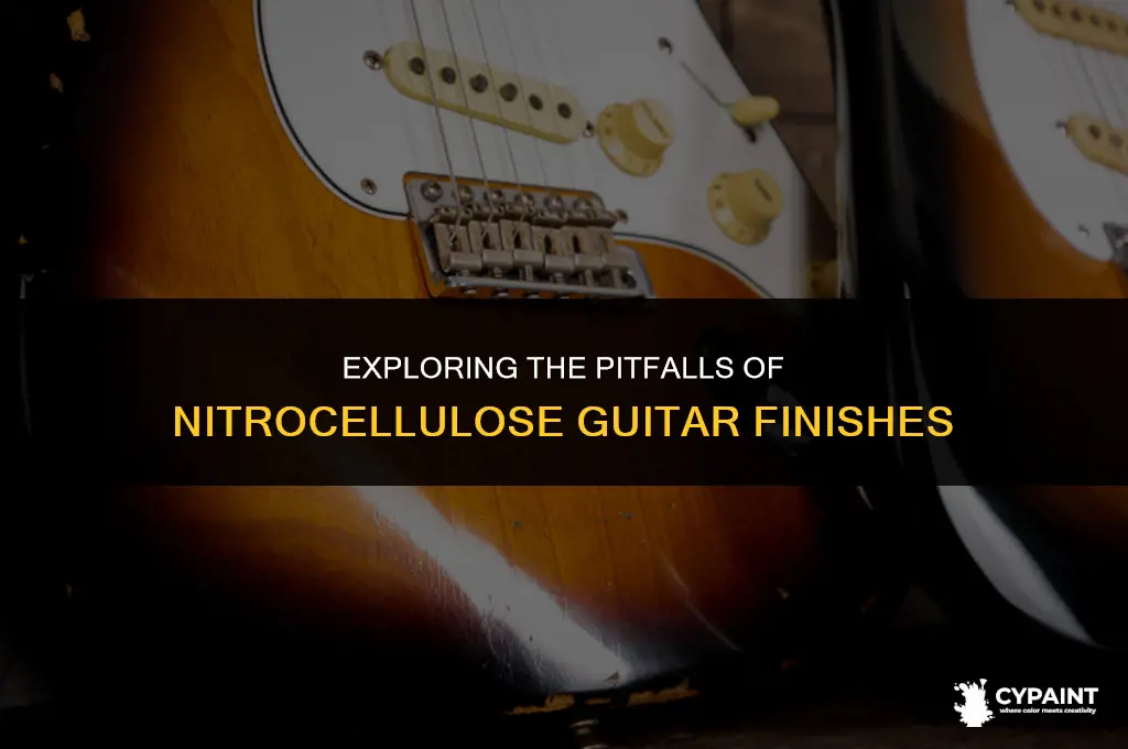 what are the downsides of painting a guitar with nitrocellulose