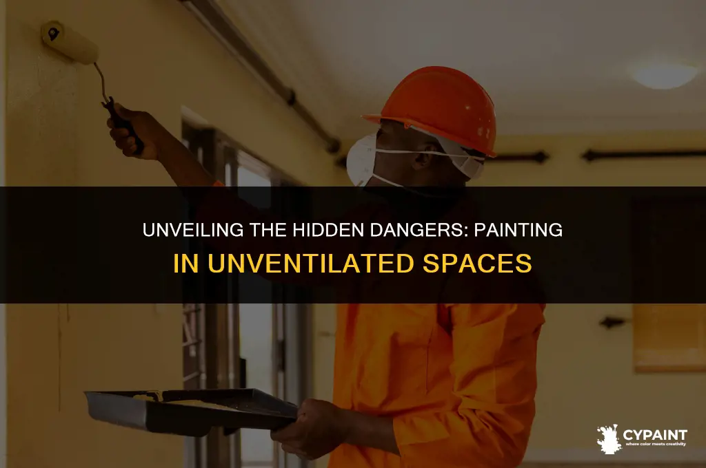 what are the side effects of painting in unvenitalted room