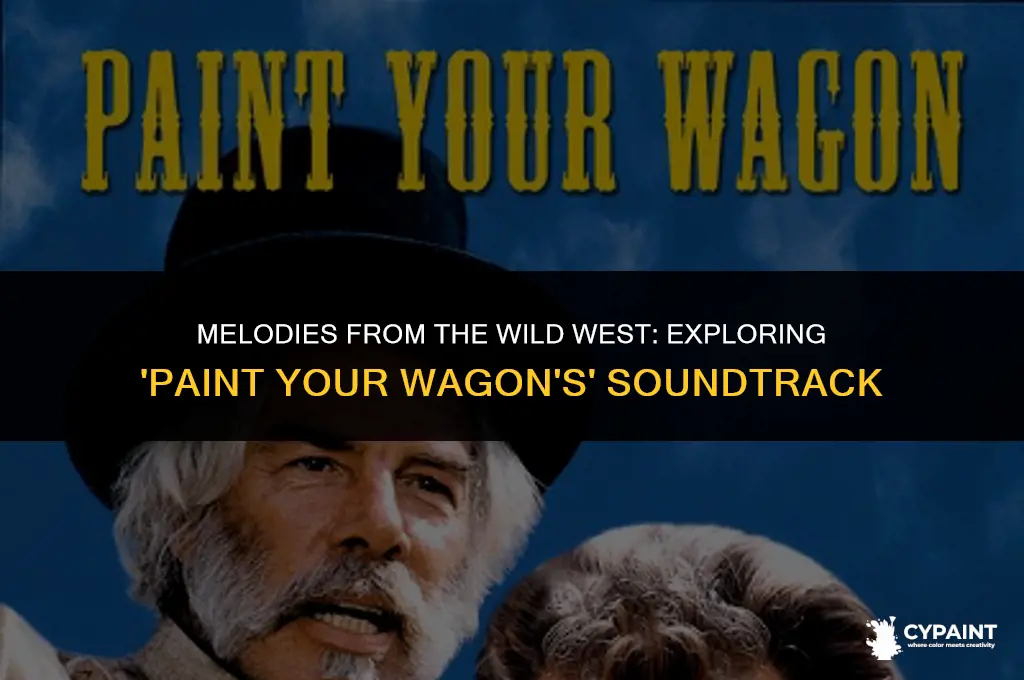 what are the songs from the musical paint your wagon