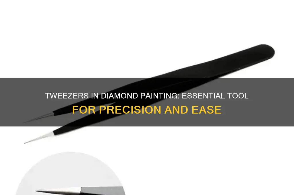what are the tweezers for in diamond painting