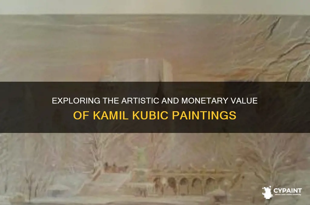 what are the value of kamil kubic paintings