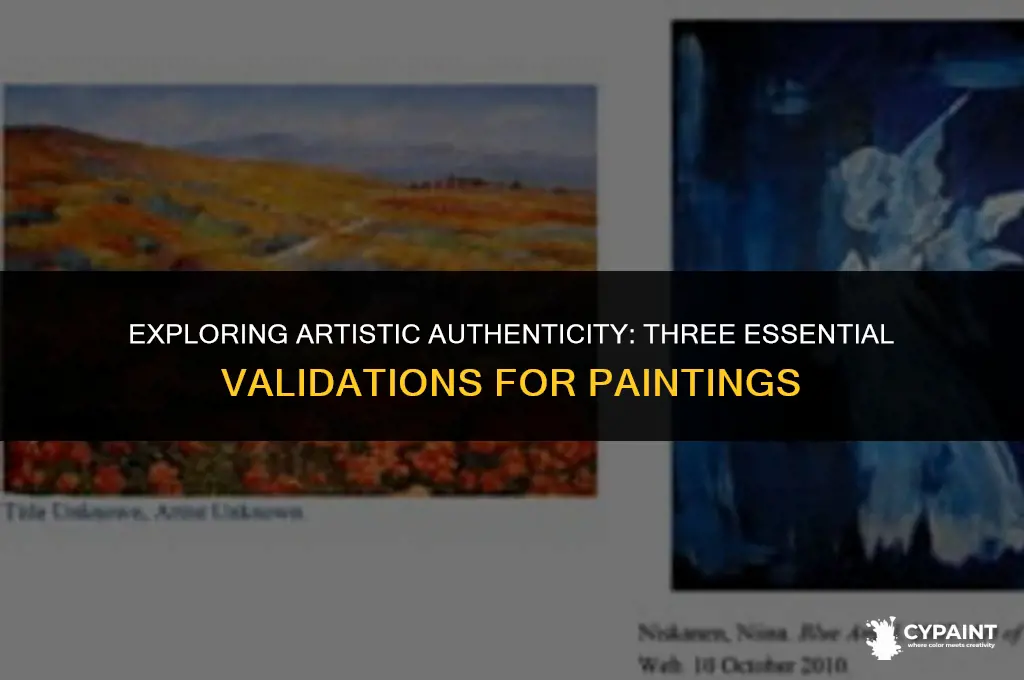 what are three validations that can be done on paintings