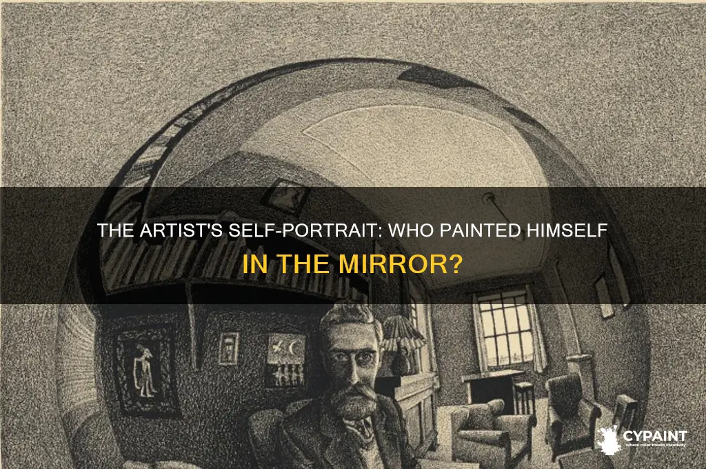 what artist painted himself looking in a mirror