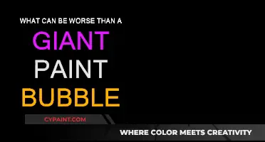 The Menace of Giant Paint Bubbles