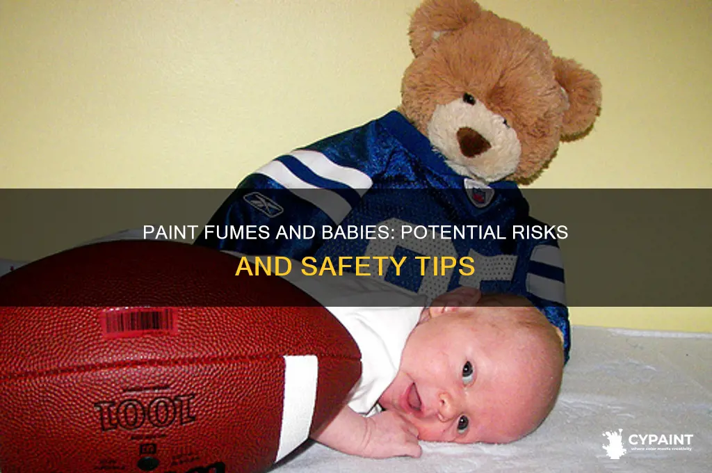 what can paint fumes do to a baby