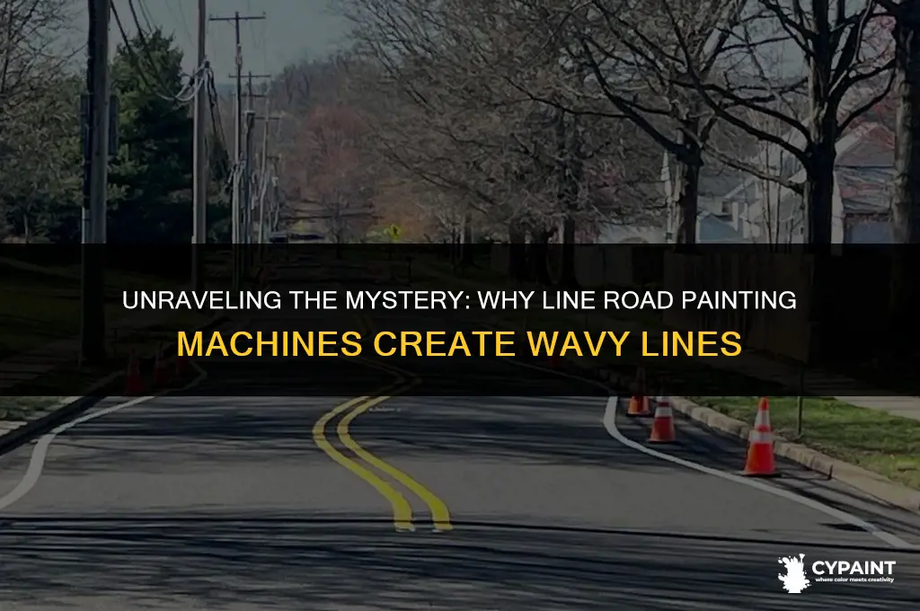 what causes line road painting machines to do wavy lines
