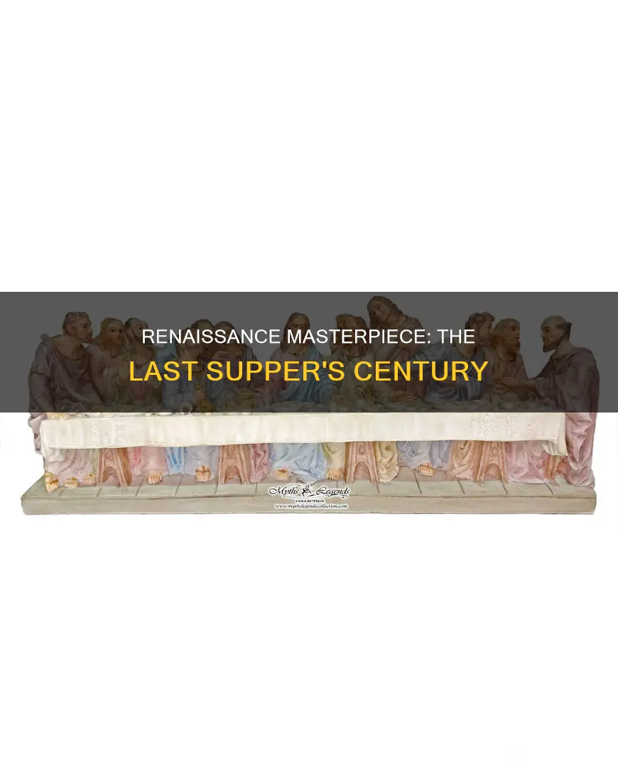 what centry was the painting last supper done in