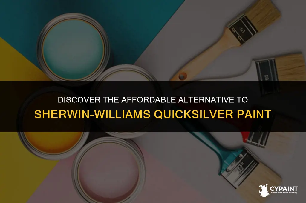 what cheap paint is the same as sherwin williams quicksilver