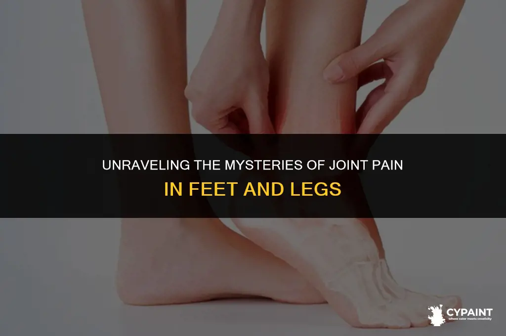 what could cause overrall joint paint in feet and legs