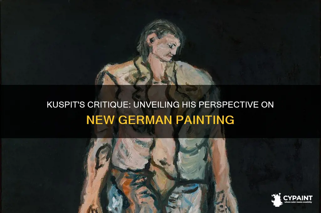 what did kuspit say about new german painting