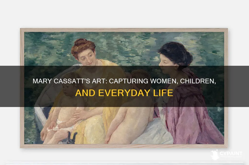what did mary casset dipect in her paintings