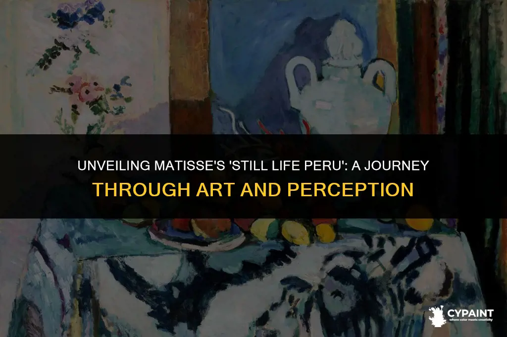what did people think when matisse painted still life peru
