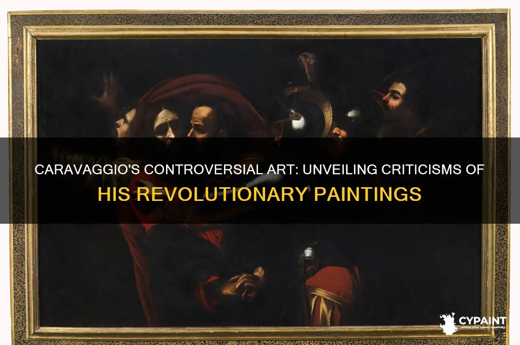 what did some people criticize caravaggio