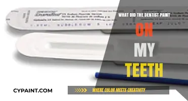 What Did the Dentist Paint on My Teeth? Unveiling the Mystery