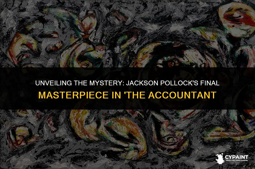 what did the last jackson pollock painting in the accountant