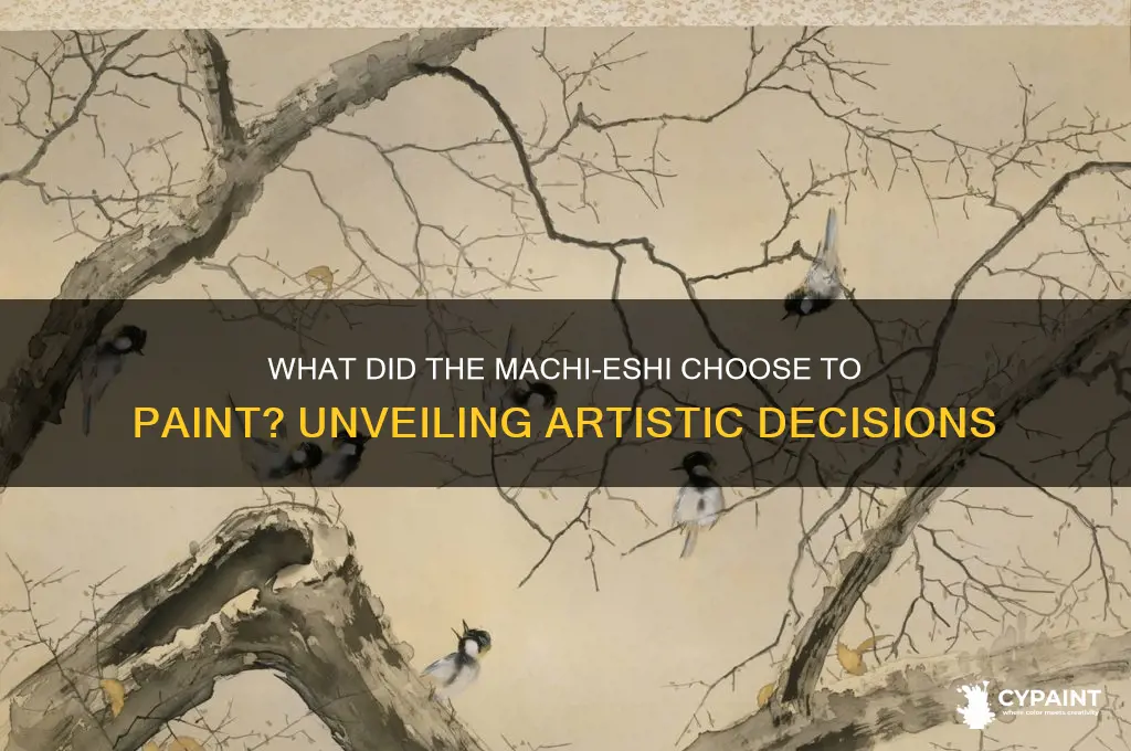 what did the machi-eshi choose to paint