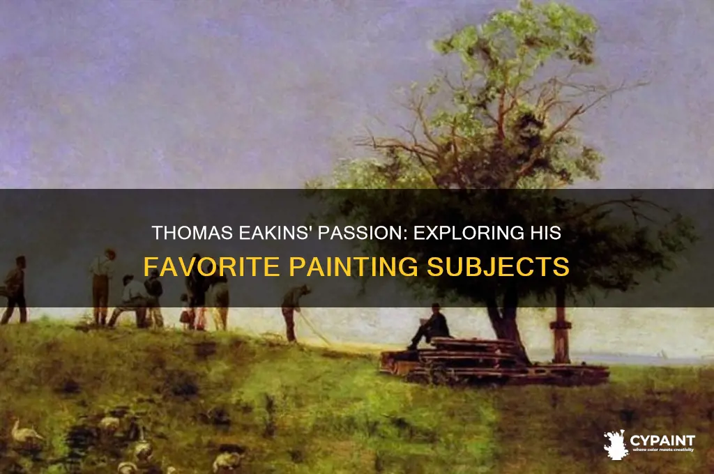 what did thomas eakins enjoy painting the most