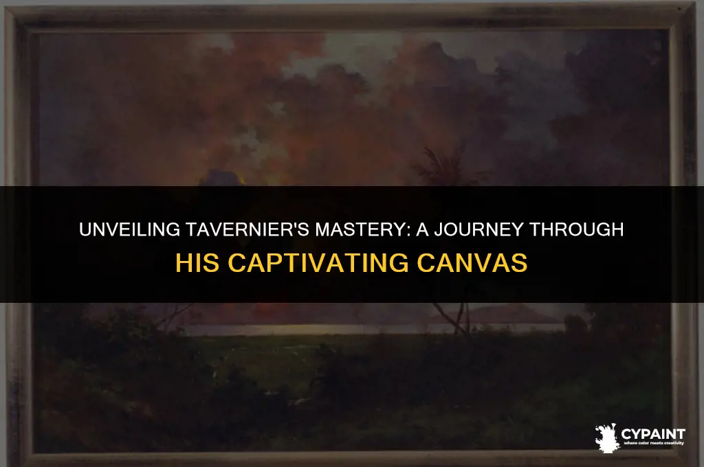 what did you find compelling about this painting by tavernier