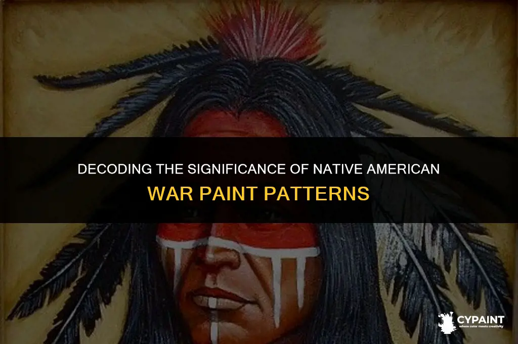 what do different native american war paint patterns marks mean