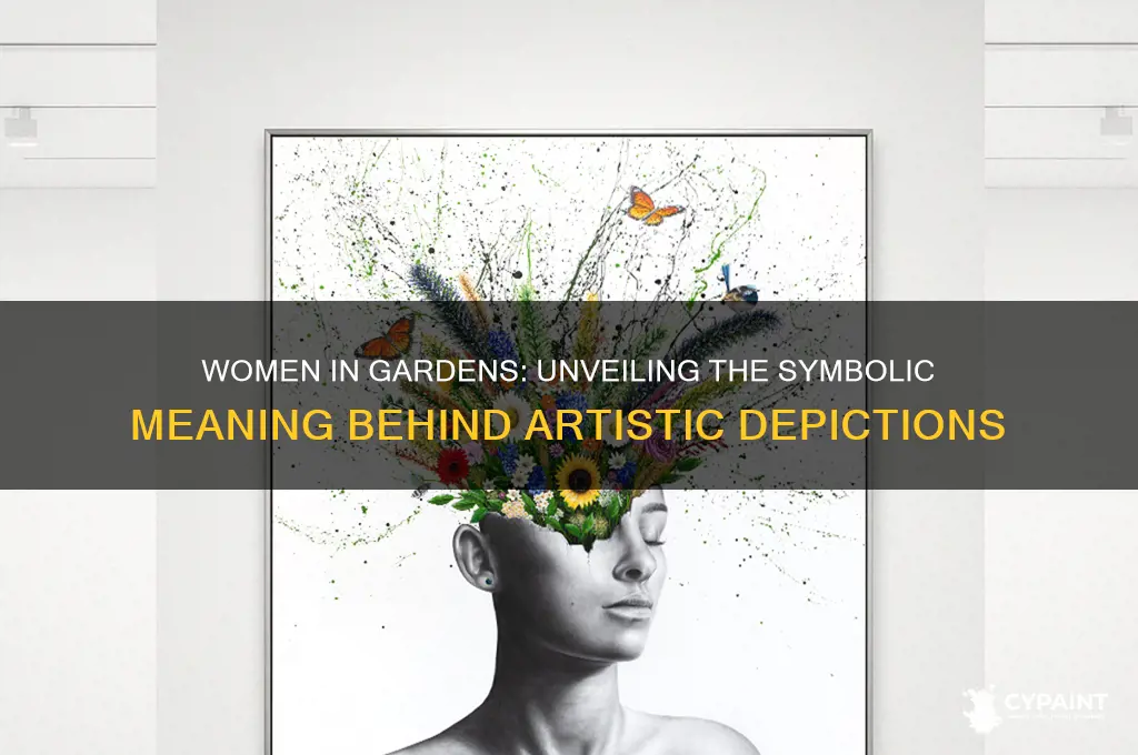 what do paintings of women in gardens mean