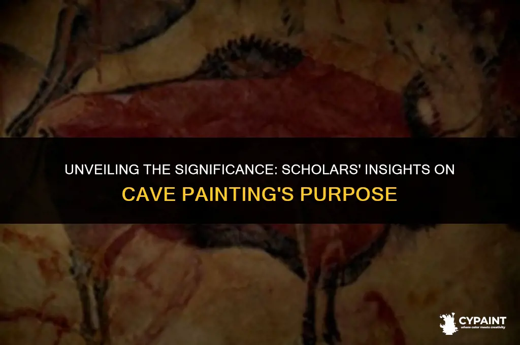 what do scholars belived was the importance of cave painting