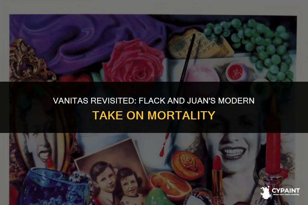 what do the vanitas paintings of audrey flack and juan