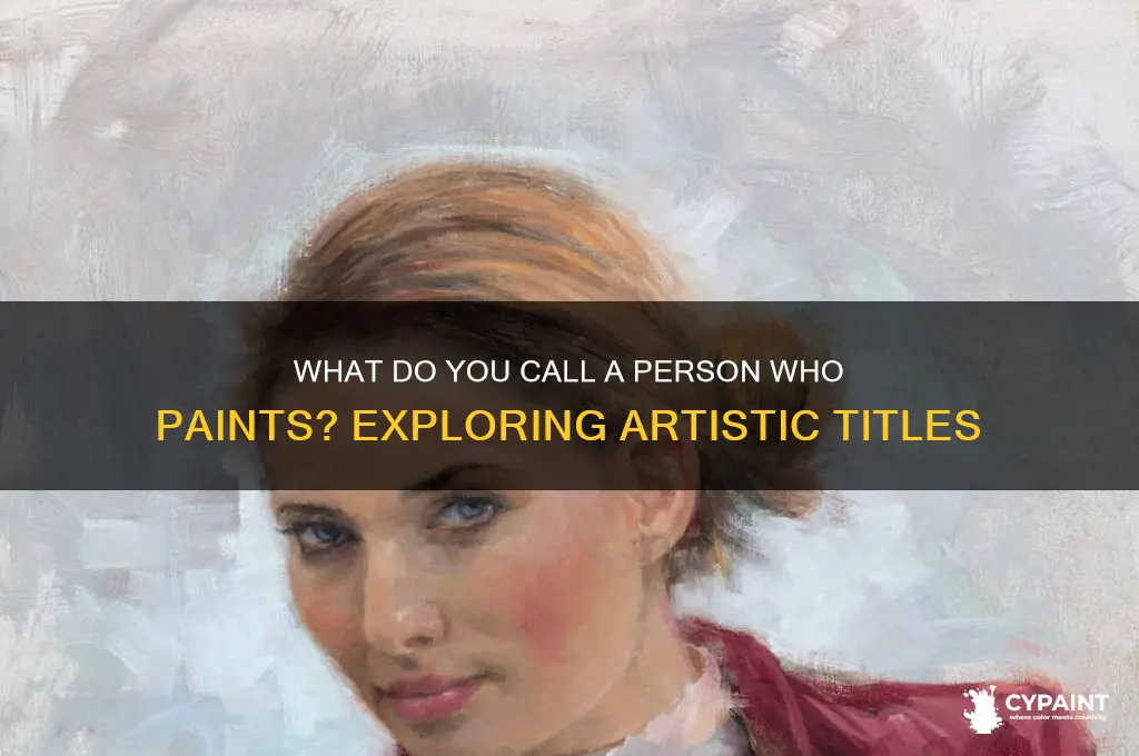 what do you call a person who paint