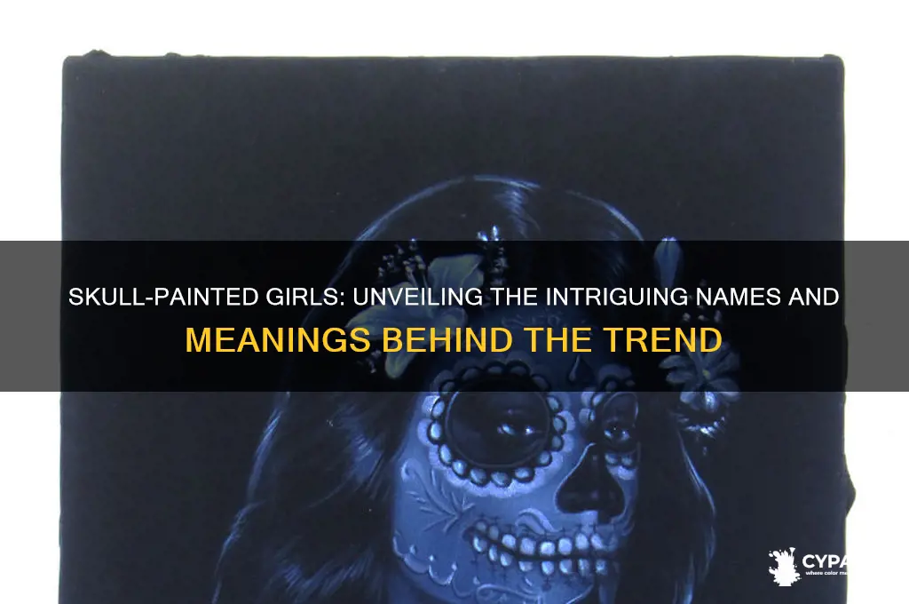 what do you call girls with skull paint