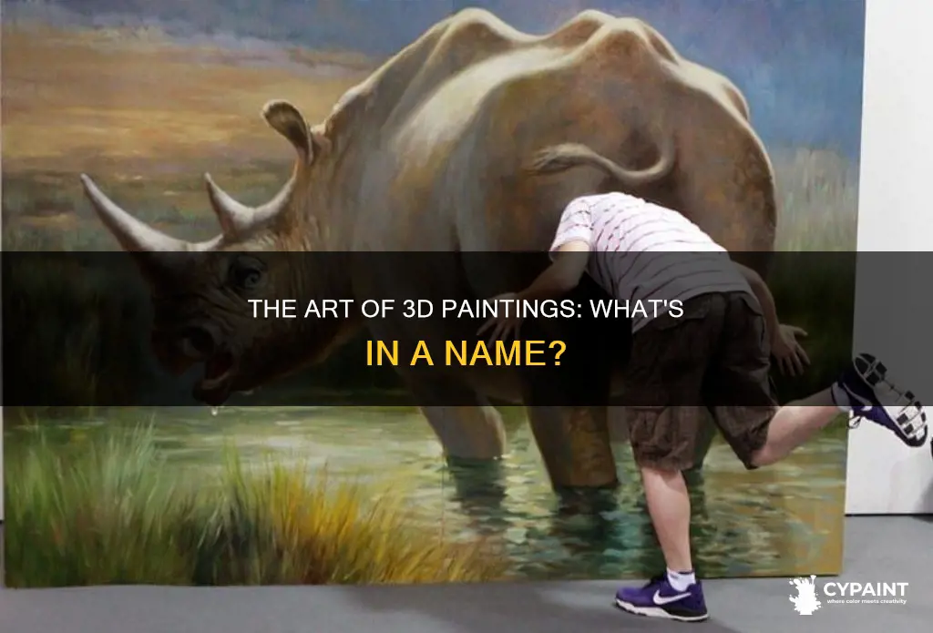what do you call the paintings that are 3d