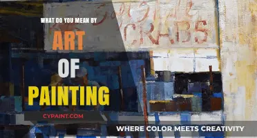 Exploring the Creative Essence: Understanding the Art of Painting