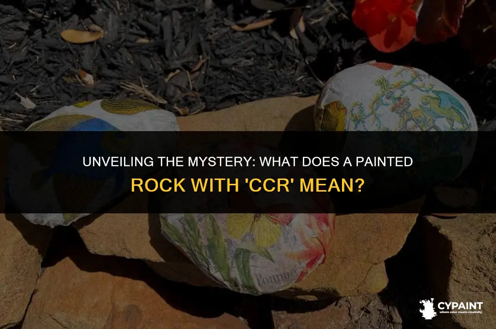 what does a painted rock mean with the letter ccr