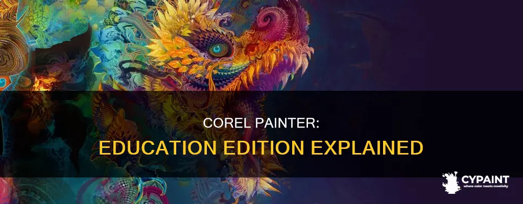 what does an education edition for corel painter mean