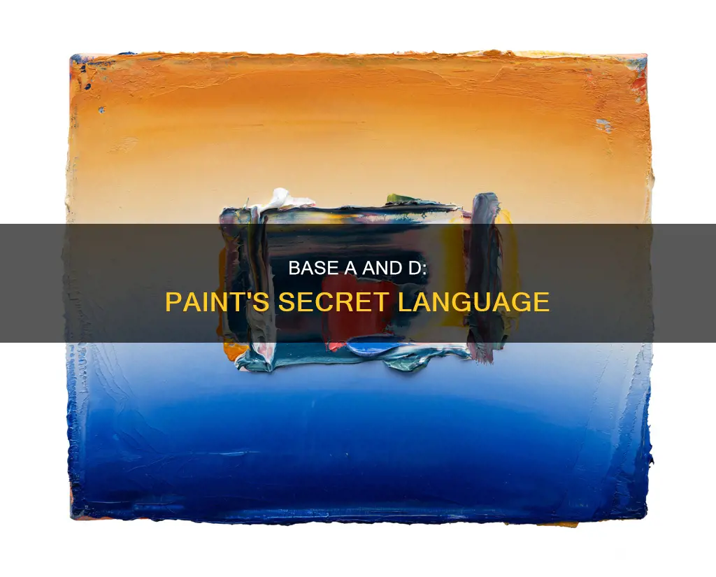 what does base a and d mean with paint