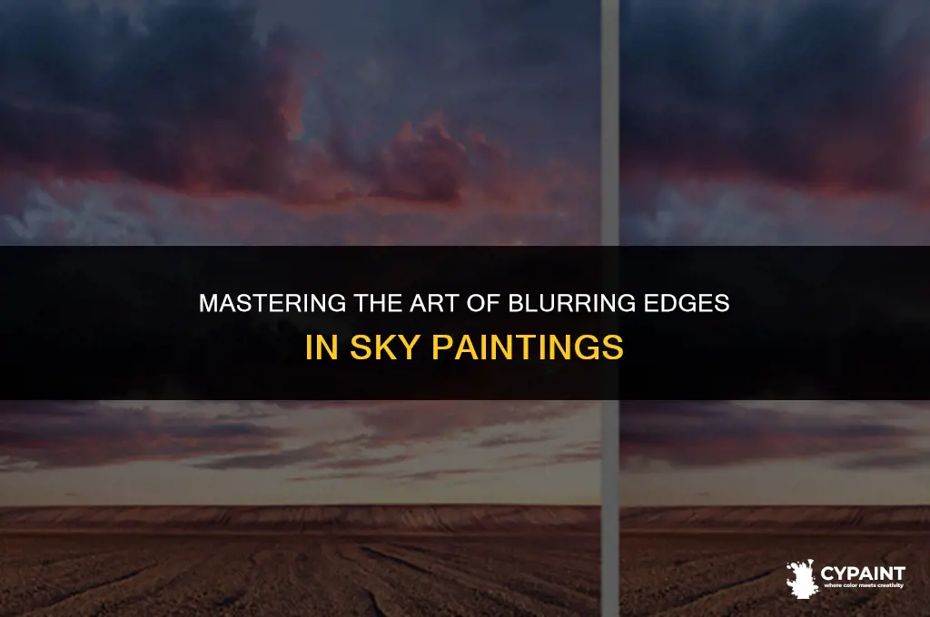 what does blurring edges in the sky when painting do