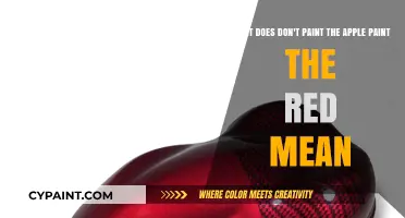 Unraveling the Mystery: What Does 'Don't Paint the Apple, Paint the Red' Mean?