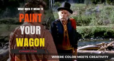 Unveiling the Meaning Behind Painting Your Wagon: A Cultural Exploration