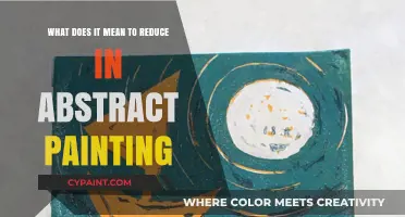 Abstract Art: Reducing for Creative Expression