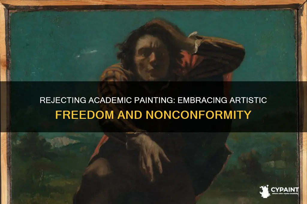 what does it mean to reject academic painting