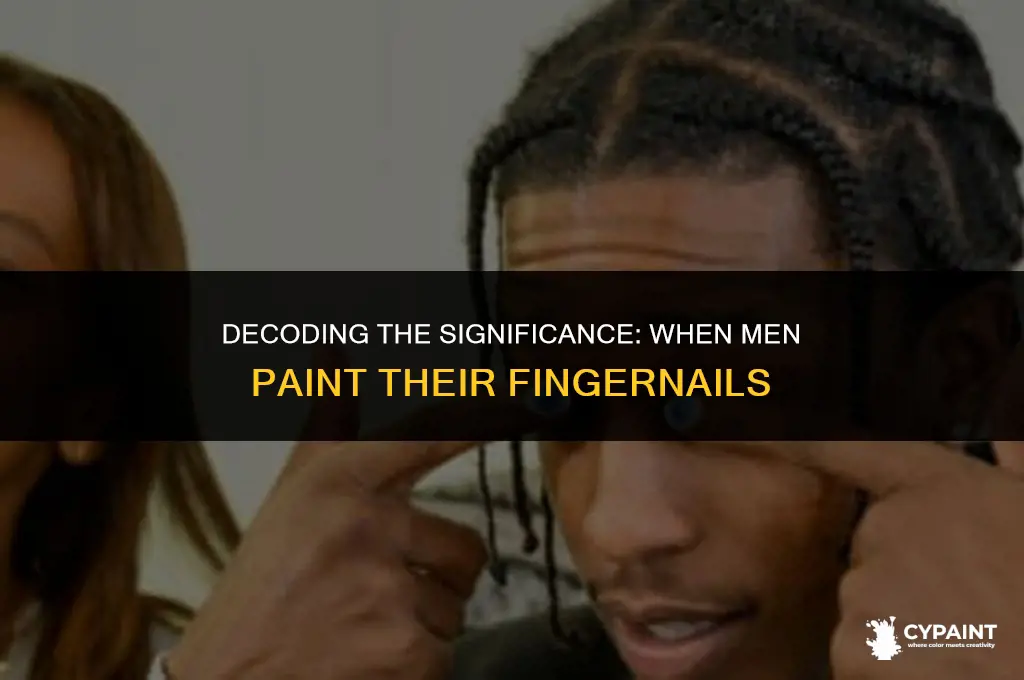 what does it mean when a guy paints his fingernails