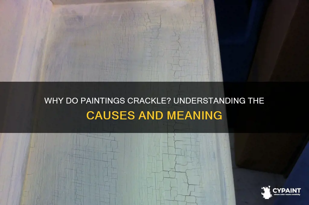 what does it mean when a painting crackles