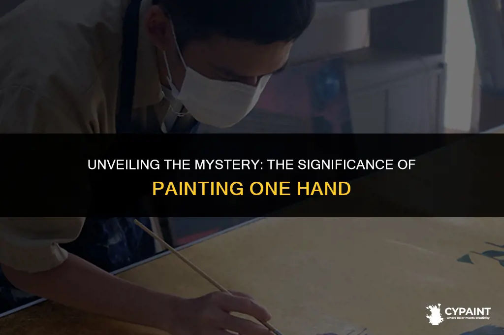what does it mean when you only paint one hand