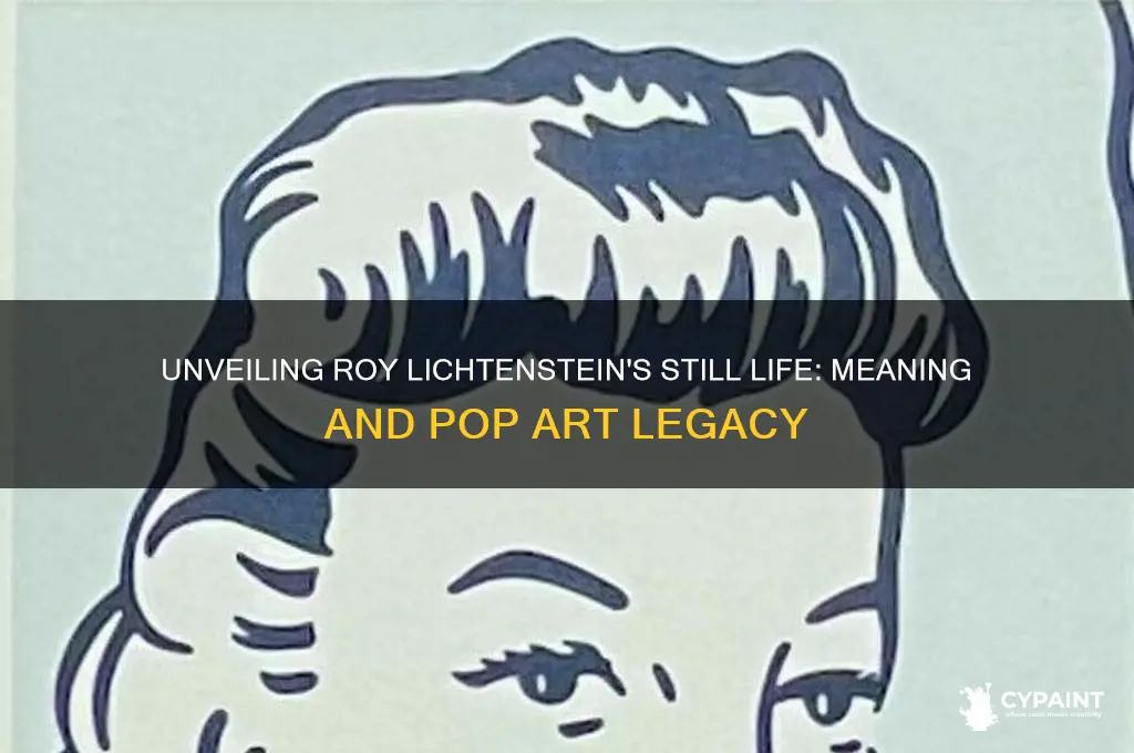 what does roy lichtenstein still life paintings mean