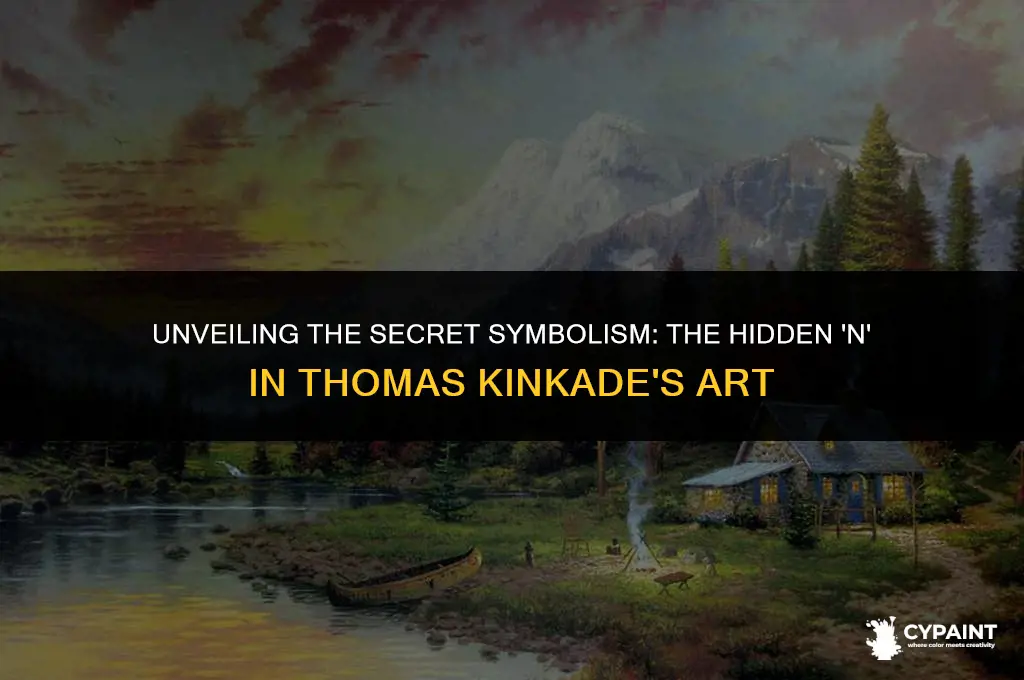 what does the hidden n mean in thomas kincade paintings